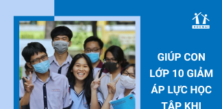 giup-con-lop-10-giam-ap-luc-hoc-tap
