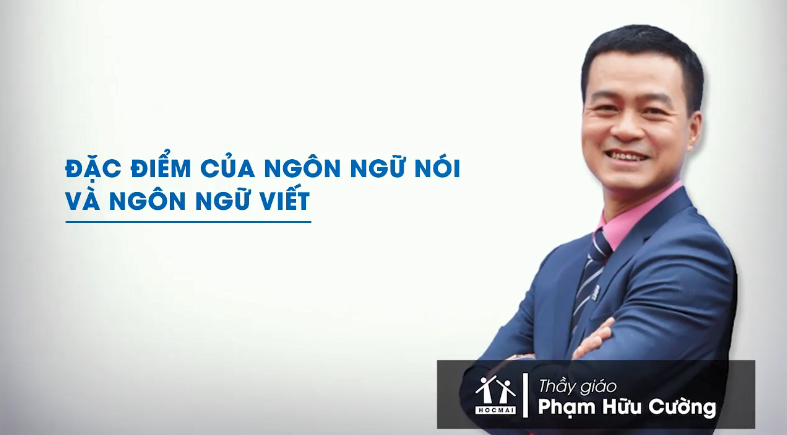 soạn bài đặc điểm của ngôn ngữ nói và ngôn ngữ viết