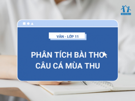 Phân tích bài thơ Câu cá mùa thu - Nguyễn Khuyến