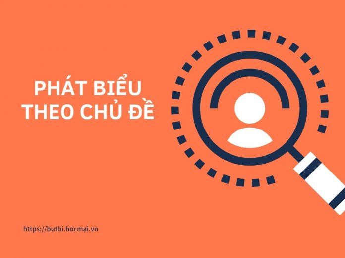 Soạn văn bài Phát biểu theo chủ đề | Ngữ văn 12