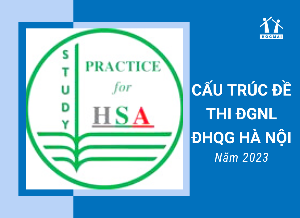 Cấu trúc đề thi đánh giá năng lực Đại học Quốc gia Hà Nội 2023 - Butbi.hocmai.vn