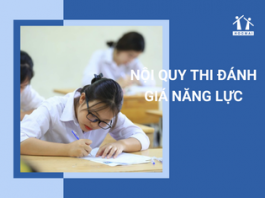 Tìm hiểu về nội quy kỳ thi đánh giá năng lực năm 2023