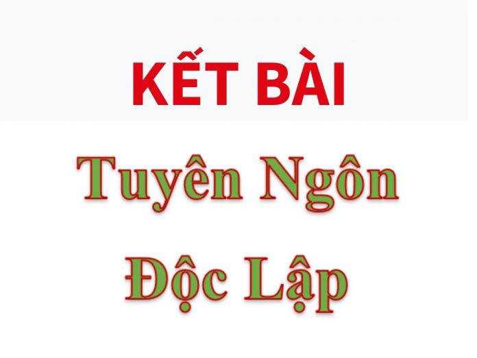Kết bài Tuyên ngôn độc lập