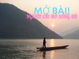 Mở bài Người lái đò sông Đà hay | Trực tiếp, gián tiếp, nâng cao