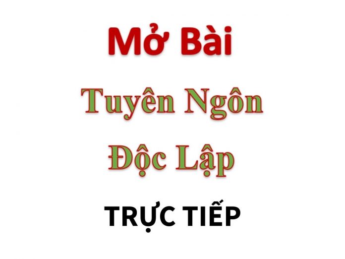 Mở bài tuyên ngôn độc lập trực tiếp