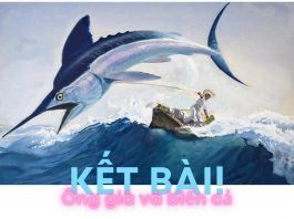 Kết bài Ông già và biển cả - Hê minh uê | Ngữ văn 12