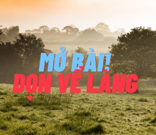 Top các mẫu mở bài Dọn về làng siêu hay