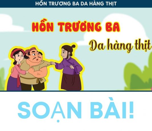 Soạn bài Hồn trương ba da hàng thịt | Ngữ văn 12