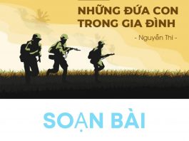 Soạn bài Những đứa con trong gia đình ngắn nhất | Ngữ văn 12