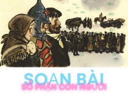 Soạn bài Số phận con người | Ngữ văn 12