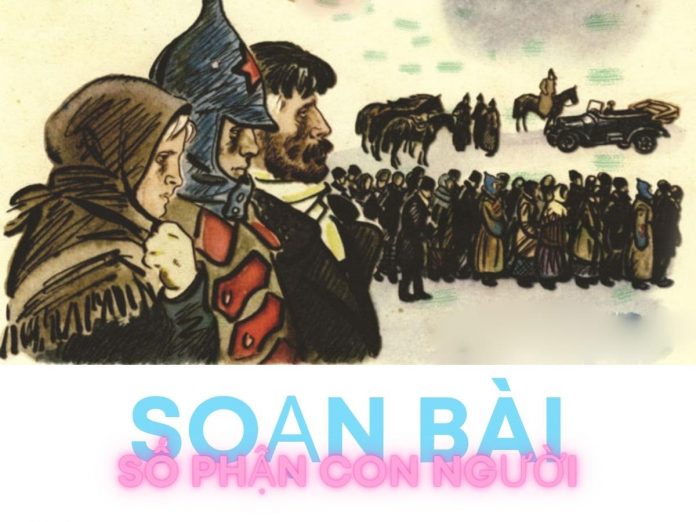 Soạn bài Số phận con người | Ngữ văn 12