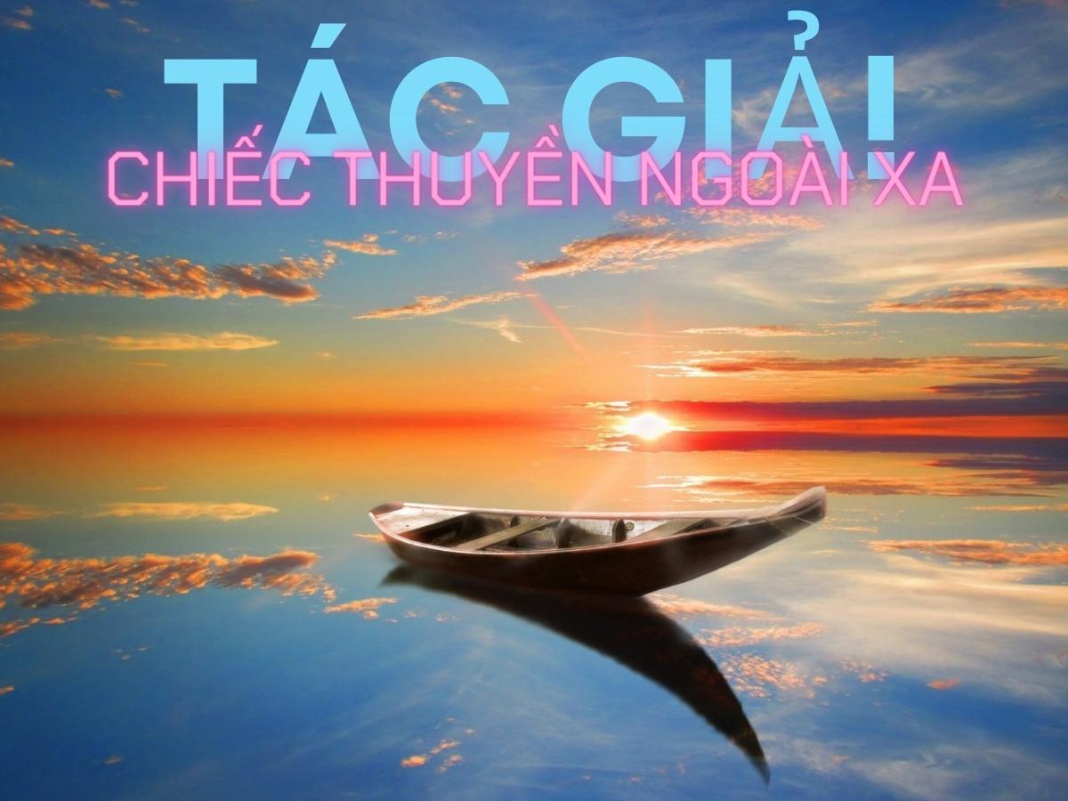 Chiếc thuyền ngoài xa cách người sáng tác kiệt tác | Nguyễn Minh Châu