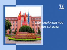 Điểm chuẩn Đại học Thủy lợi 2022 chi tiết