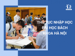 Thủ tục nhập học Đại học Bách khoa Hà Nội năm 2022 gồm những gì?