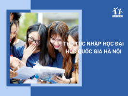 Thủ tục nhập học Đại học Quốc Gia Hà Nội năm 2022 gồm những gì?