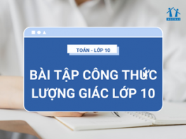 Tổng hợp bài tập công thức lượng giác lớp 10 cơ bản - nâng cao