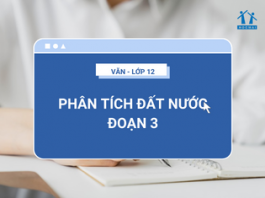 Dàn ý phân tích Đất Nước đoạn 3 và bài văn mẫu tham khảo