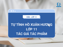Tự tình Hồ Xuân Hương lớp 11 - Tác giả tác phẩm