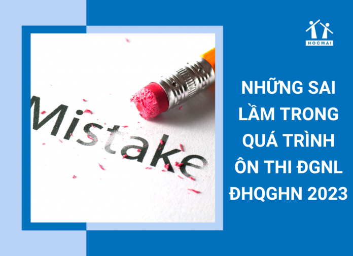 nhung-sai-lam-trong-qua-trinh-on-thi-dgnl-dhqghn-2023