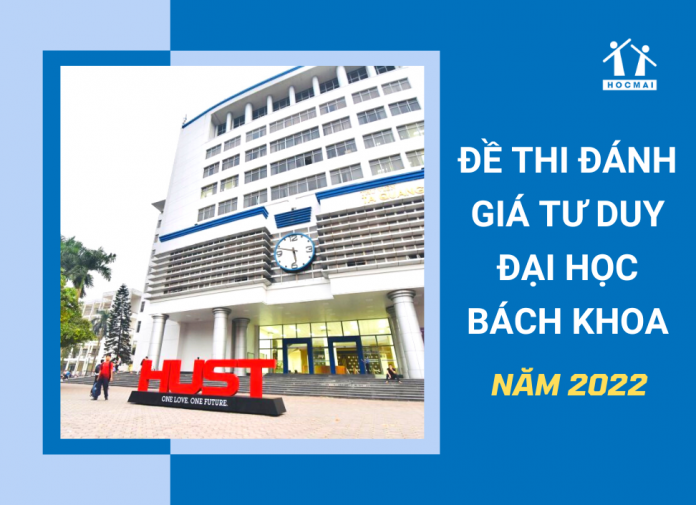 de-thi-danh-gia-tu-duy-dai-hoc-bach-khoa-2022