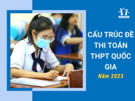 cau-truc-de-thi-toan-thpt-quoc-gia-2023