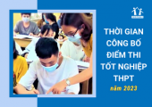 thoi-gian-cong-bo-diem-thi-tot-nghiep-thpt-2023