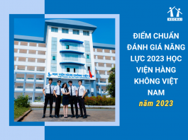 diem-chuan-danh-gia-nang-luc-2023-hoc-vien-hang-khong-viet-nam