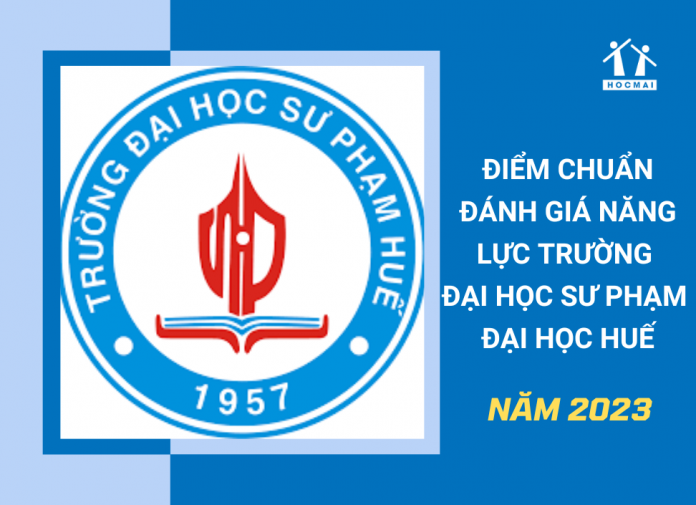 diem-chian-danh-gia-nang-luc-2023-dai-hoc-su-pham-hue
