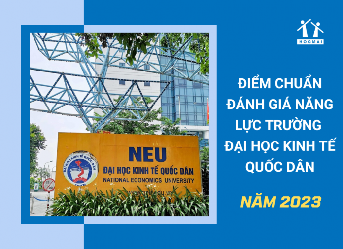 diem-chuan-danh-gia-nang-luc-2023-truong-dai-hoc-kinh-te-quoc-dan