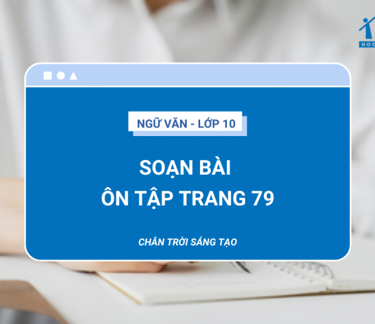 soan-bai-on-tap-trang-79-ngu-van-10-chan-troi-sang-tao