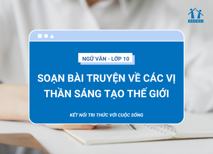 soan-bai-truyen-ve-cac-vi-than-sang-tao-the-gioi-1