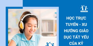 hoc-truc-tuyen-xu-huong-giao-duc-tat-yeu-cua-ky-nguyen-cong-nghe