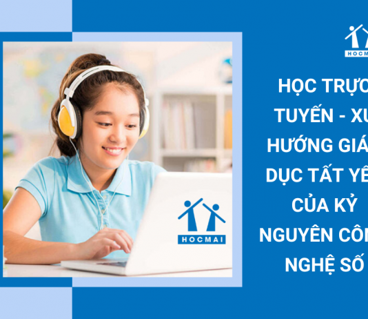 hoc-truc-tuyen-xu-huong-giao-duc-tat-yeu-cua-ky-nguyen-cong-nghe