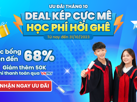 uu-dai-thang-10-deal-kep-cuc-me-hoc-phi-hoi-ghe